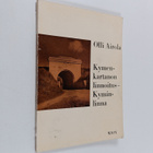 Olli Airola : Kymenkartanon linnoitus - Kyminlinna (tekij... - pikkukuva 1