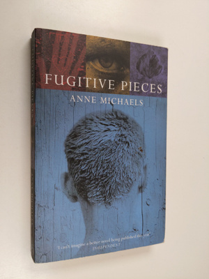 Anne Michaels : Fugitive pieces