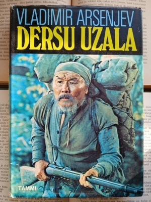 Vladimir Arsenjev - Dersu Uzala: metsästäjä ja erakko (sid.)