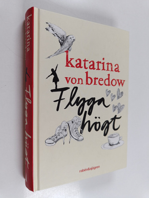 Katarina von Bredow : Flyga högt