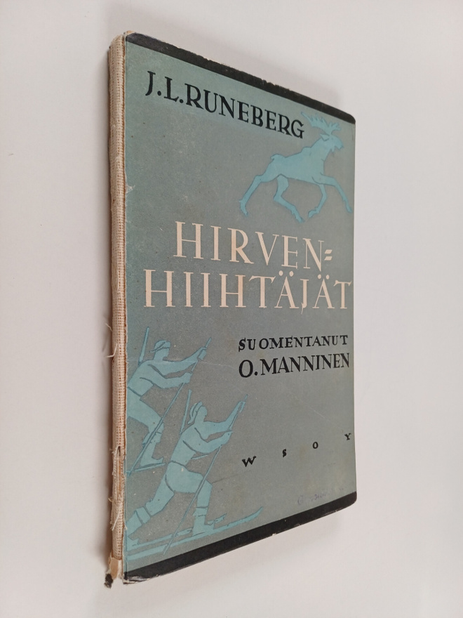 Johan Ludvig Runeberg ym. : Hirvenhiihtäjät