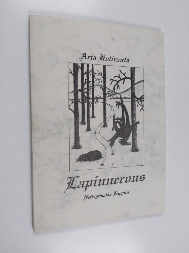 Arja Kotiranta : Lapinnerous : neitsytmatka Lappiin (sign...