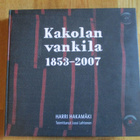Kakolan vankila 1853-2007 HARRI HAKAMÄKI Jussi Lehtonen (toi - pikkukuva 1