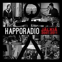 HAPPORADIO: Jälkiä 2001-2011 (2-CD), kokoelma, parhaat