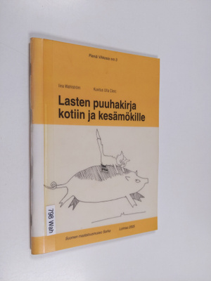 Iina Wahlström : Lasten puuhakirja kotiin ja kesämökille