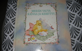 Vauvakirja..Meidän VAUVA kasvaa ja kehittyy