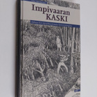 Esko Rahikainen : Impivaaran kaski : Aleksis Kivi kirjall... - pikkukuva 1