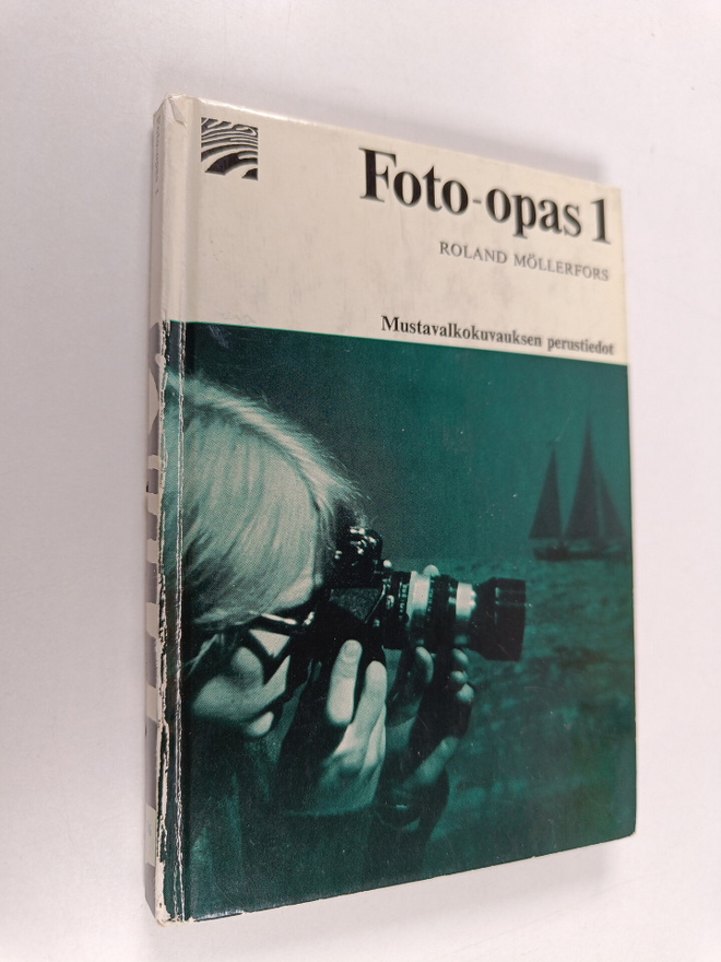 Roland Möllerfors : Foto-opas 1 : mustavalkokuvauksen per...