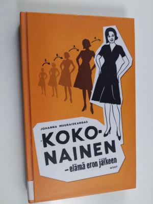 Johanna Muuraiskangas : Kokonainen : elämä eron jälkeen
