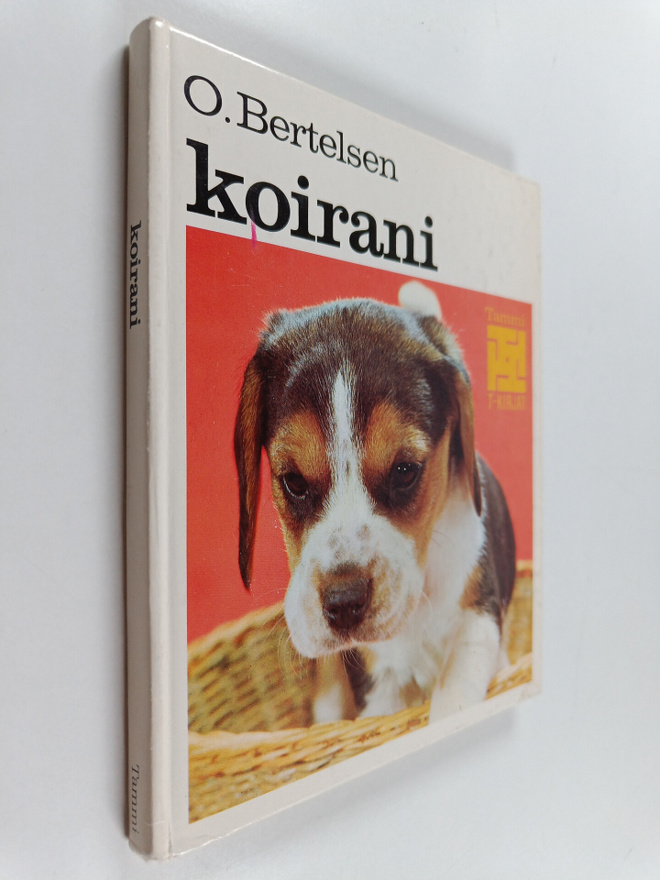 O. Bertelsen : Koirani : koiranomistajan ensimmäinen kirja