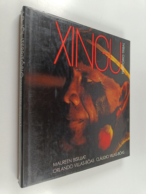 Maureen Bisilliat ym. : Xingu - Territorio Tribal