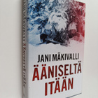 Jani Mäkivalli : Ääniseltä itään : sotaromaani - pikkukuva 1