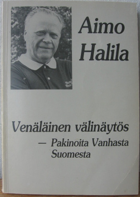Aimo Halila: Venäläinen välinäytös. 116 s. Signeeraus.