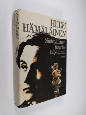 Helvi Hämäläinen : Säädyllinen murhenäytelmä