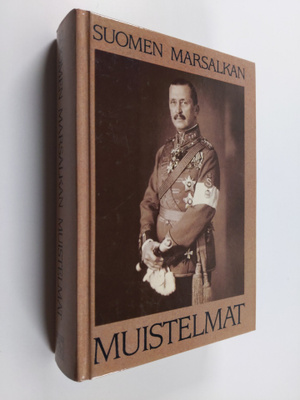 Carl Gustaf Emil Mannerheim : Suomen marsalkan muistelmat...