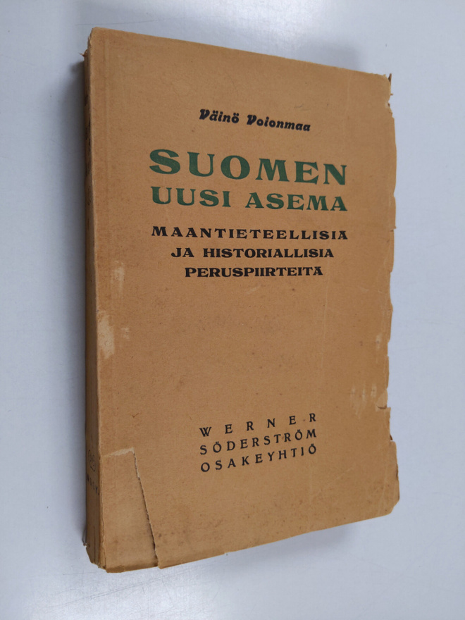 Väinö Voionmaa : Suomen uusi asema : maantieteellisiä ja ...