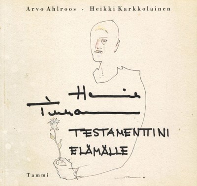 Henrik Tikkanen ym - Testamenttini elämälle