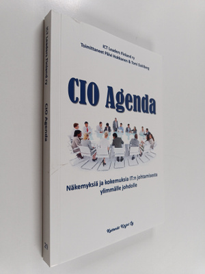 CIO Agenda : näkemyksiä ja kokemuksia IT:n johtamisesta y...