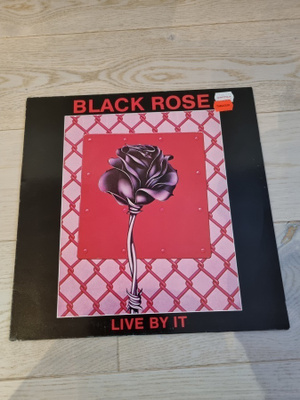 Black Rose LP Live by it