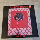 Black Rose LP Live by it - pikkukuva 1