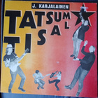 J.Karjalainen - Tatsum Tisal - pikkukuva 1