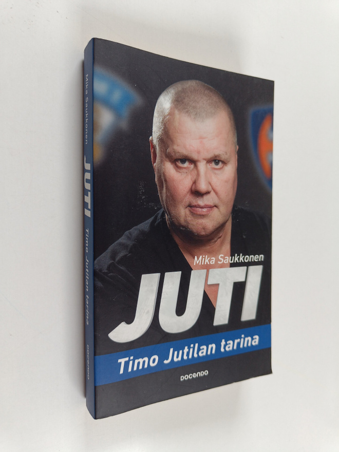 Mika Saukkonen : Juti : Timo Jutilan tarina