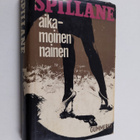 Mickey Spillane : Aikamoinen nainen : jännitysromaani - pikkukuva 1