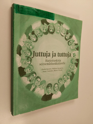 Juttuja ja tuttuja : kielitietoa ja harjoituksia suomi to...