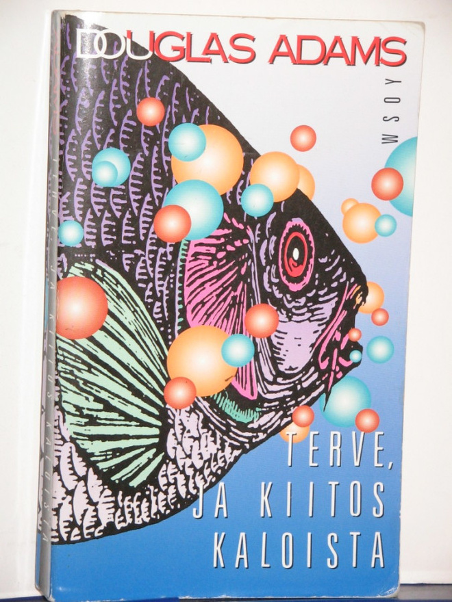 Douglas Adams : TERVE, JA KIITOS KALOISTA
