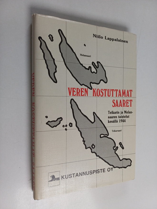 Niilo Lappalainen : Veren kostuttamat saaret : Teikarin j...