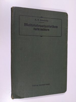 A. E. Sandelin : Maitotaloustuotteiden tutkiminen : käytä...