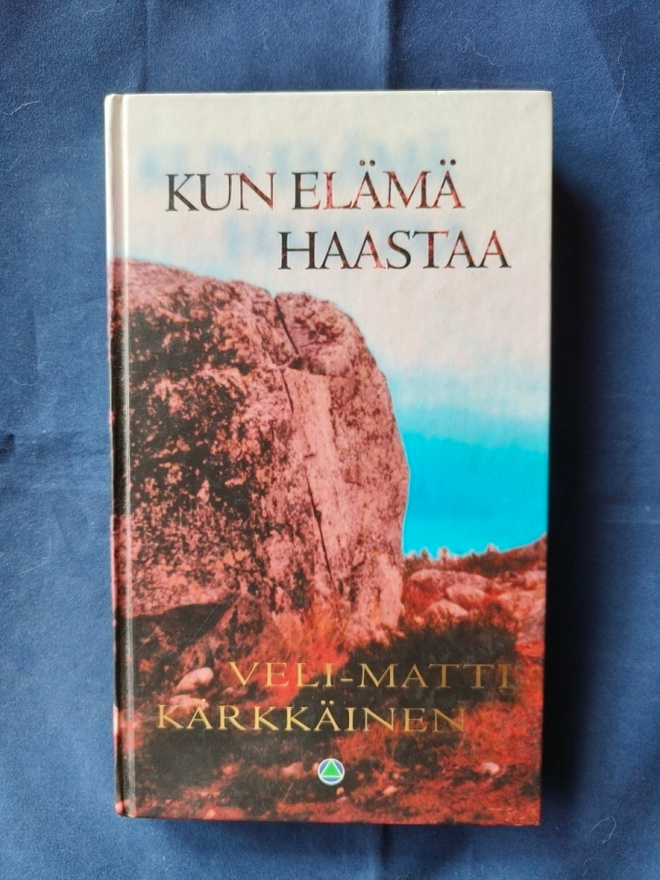 Kärkkäinen,Veli-Matti: Kun elämä haastaa