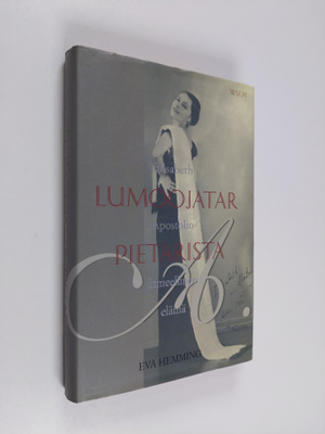 Eva Hemming : Lumoojatar Pietarista : Elisabeth Apostolin...