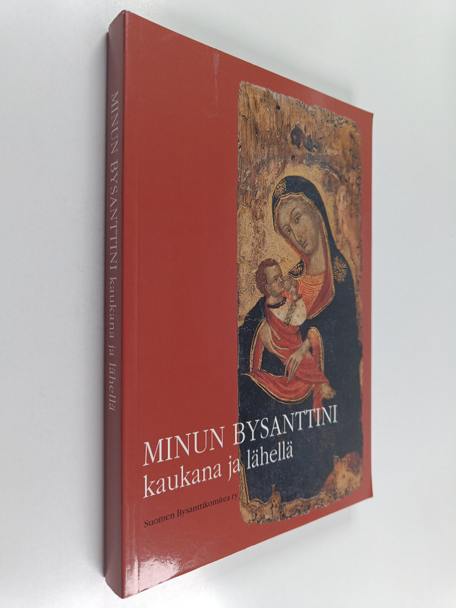 Minun Bysanttini : kaukana ja lähellä
