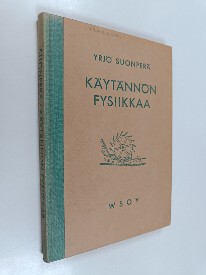 Yrjö Suonperä : Käytännön fysiikkaa