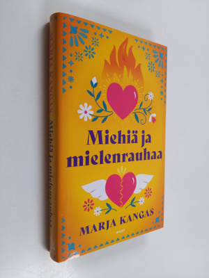 Marja Kangas : Miehiä ja mielenrauhaa : romaani