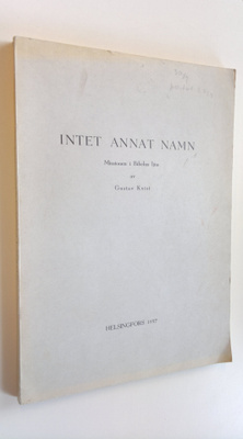 Gustav Kvist : Intet annat namn : Missionen i Bibelns ljus