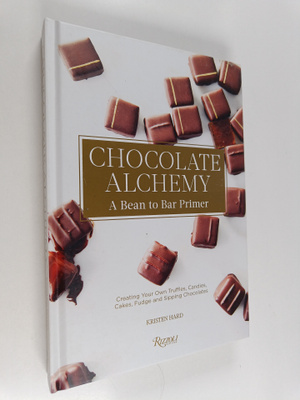 Kristen Hard : Chocolate Alchemy : A Bean-To-Bar Primer