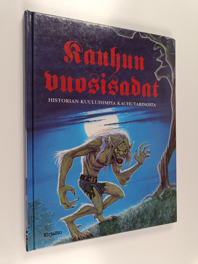 Nicola Baxter : Kauhun vuosisadat : historian kuuluisimpi...