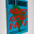 Sven Lindqvist : Maasta kasvaa valta - pikkukuva 1