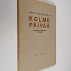 Unto Seppänen : Kolme päivää : kolminäytöksinen draama (l... - pikkukuva 1