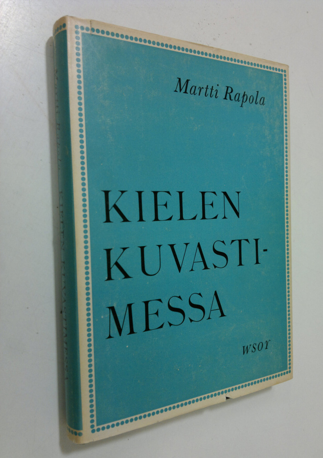 Martti Rapola : Kielen kuvastimessa : sana- ja tyylihisto...