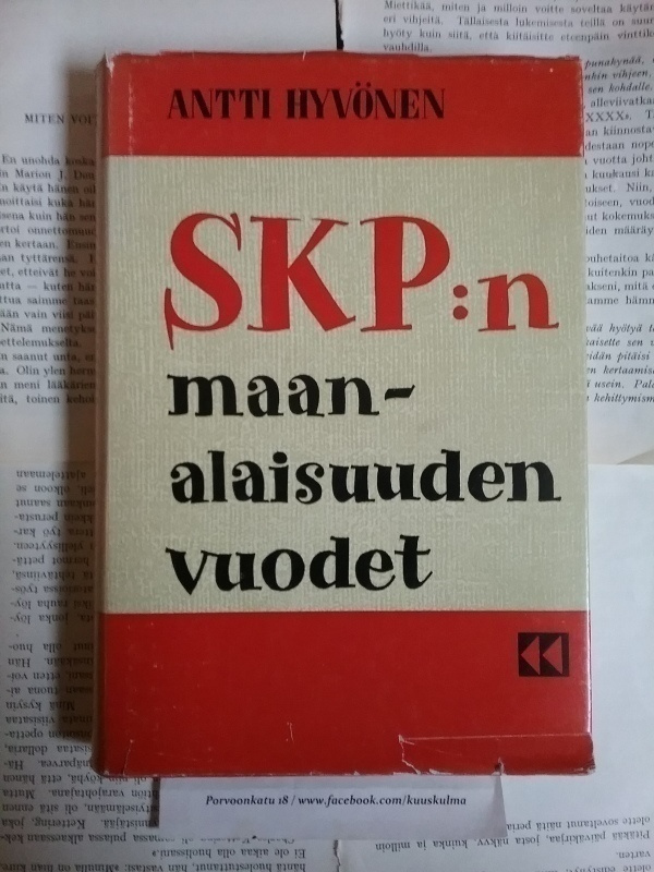 Antti Hyvönen - SKP:n maanalaisuuden vuodet (sid.)