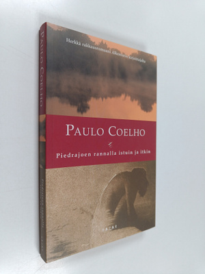 Paulo Coelho : Piedrajoen rannalla istuin ja itkin