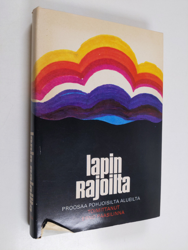 Erno (toim.) Paasilinna : Lapin rajoilta : proosaa pohjoi...