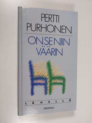 Pertti Purhonen : On se niin väärin