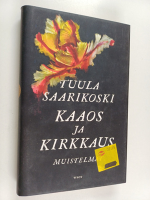 Tuula Saarikoski : Kaaos ja kirkkaus : muistelmat