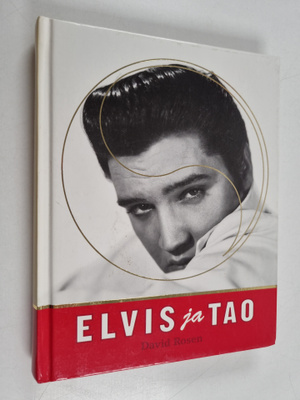 David (toim.) Rosen : Elvis ja Tao