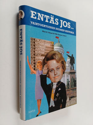 Mari K. ym. (toim.) Niemi : Entäs jos : vaihtoehtoinen Su...