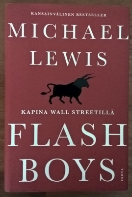 Michael Lewis: Flash Boys - Kapina Wall Streetillä